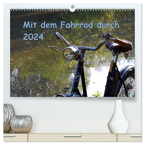 Mit dem Fahrrad durch 2024 (hochwertiger Premium Wandkalender 2024 DIN A2 quer), Kunstdruck in Hochglanz, Dirk Herms
