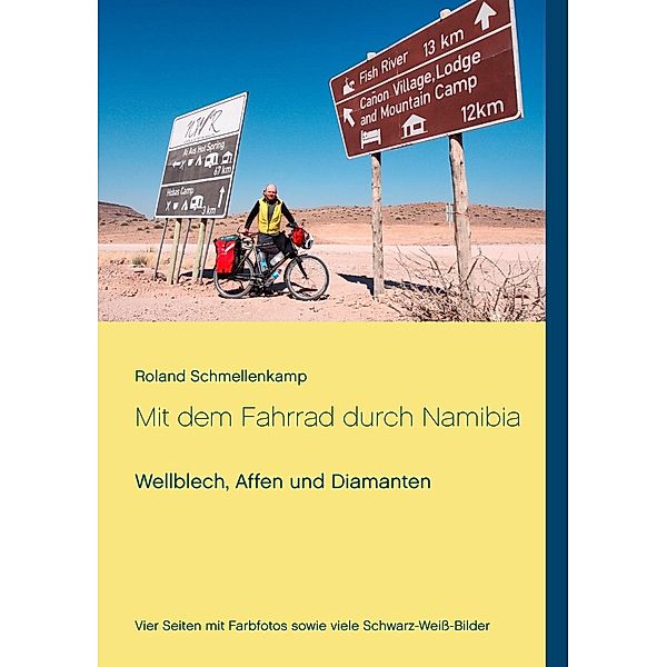 Mit dem Fahrrad durch Namibia, Roland Schmellenkamp