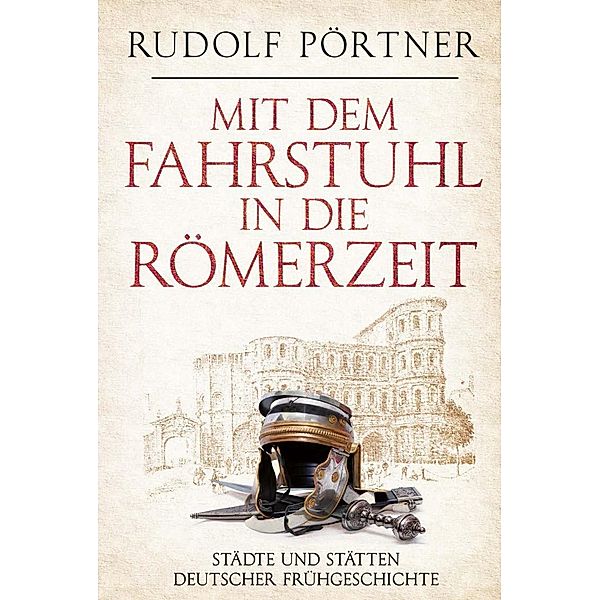 Mit dem Fahrstuhl in die Römerzeit, Rudolf Pörtner