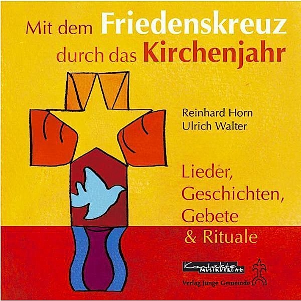 Mit dem Friedenskreuz durch das Kirchenjahr,1 Audio-CD, Ulrich Walter, Reinhard Horn