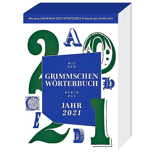Mit dem Grimmschen Wörterbuch durch das Jahr Kalender 2021