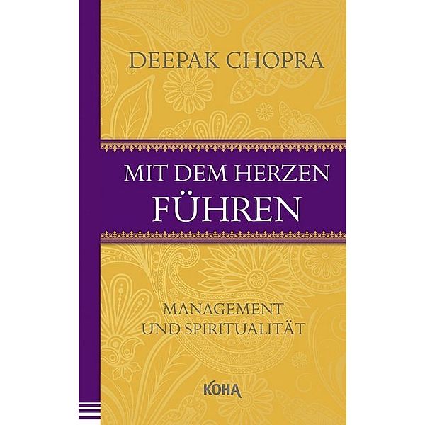 Mit dem Herzen führen, Deepak Chopra