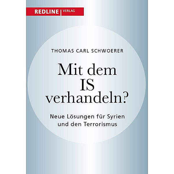 Mit dem IS verhandeln?, Thomas C. Schwoerer