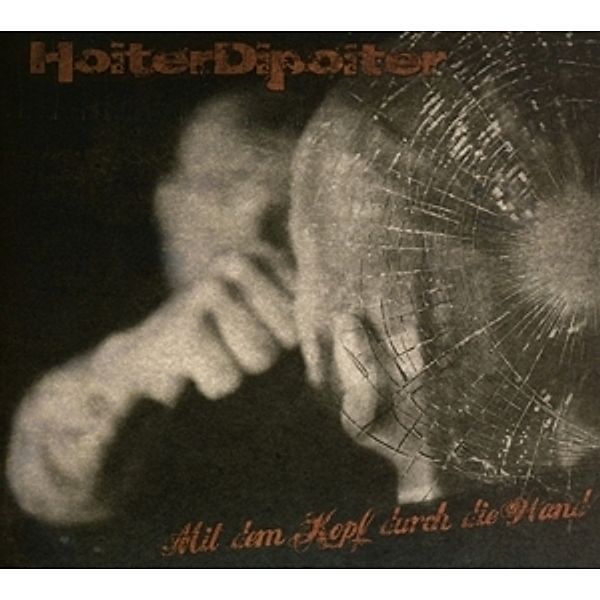 Mit Dem Kopf Durch Die Wand (Ltd.Digipak), Hoiter Dipoiter