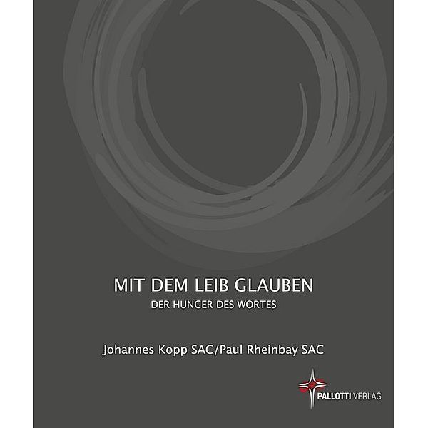 Mit dem Leib glauben, Johannes Kopp, Paul Rheinbay