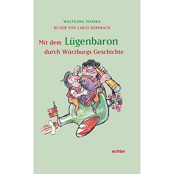 Mit dem Lügenbaron durch Würzburgs Geschichte, Wolfgang Mainka