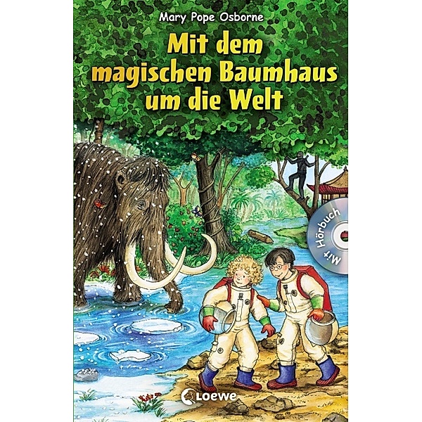 Mit dem magischen Baumhaus um die Welt / Das magische Baumhaus Sammelband Bd.2, Mary Pope Osborne