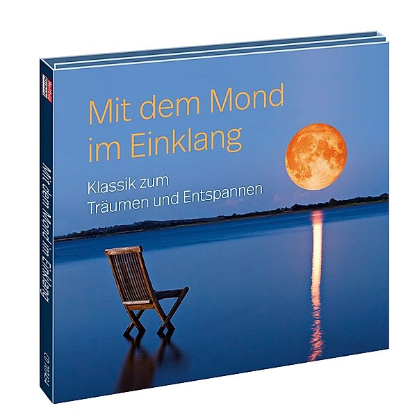 Mit dem Mond im Einklang - Klassik zum Träumen und Entspannen