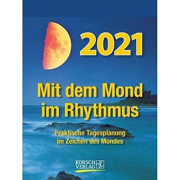 Mit dem Mond im Rhythmus 2021