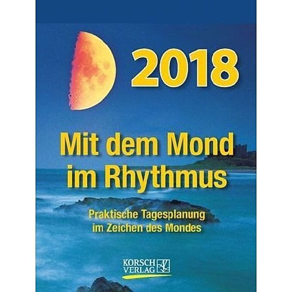 Mit dem Mond im Rhythmus - Abreißkalender 2018