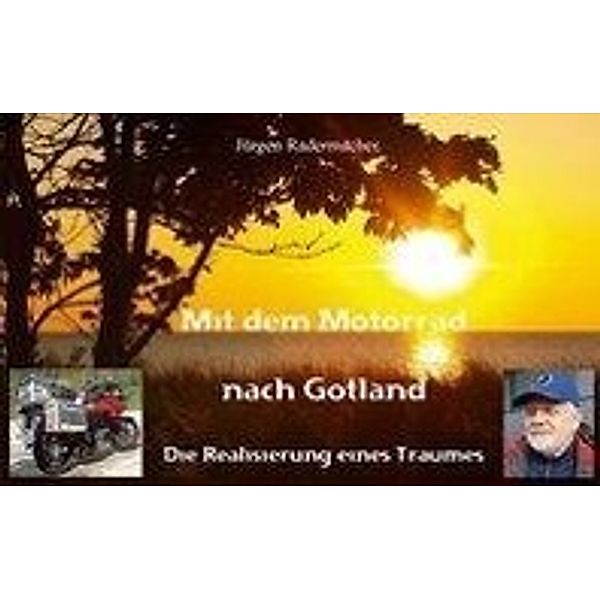 Mit dem Motorrad nach Gotland, Jürgen Radermacher