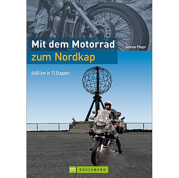 Mit dem Motorrad zum Nordkap, Andreas Pfleger