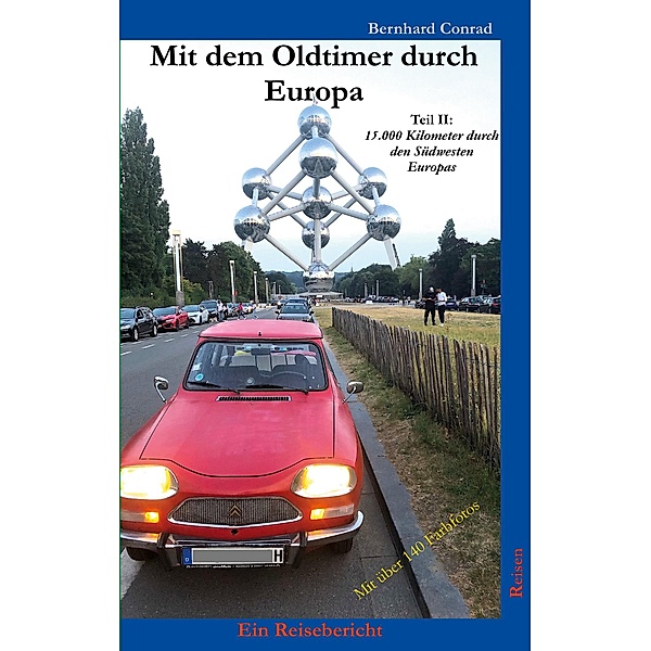 Mit dem Oldtimer durch Europa / Reisen Bd.5, Bernhard Conrad