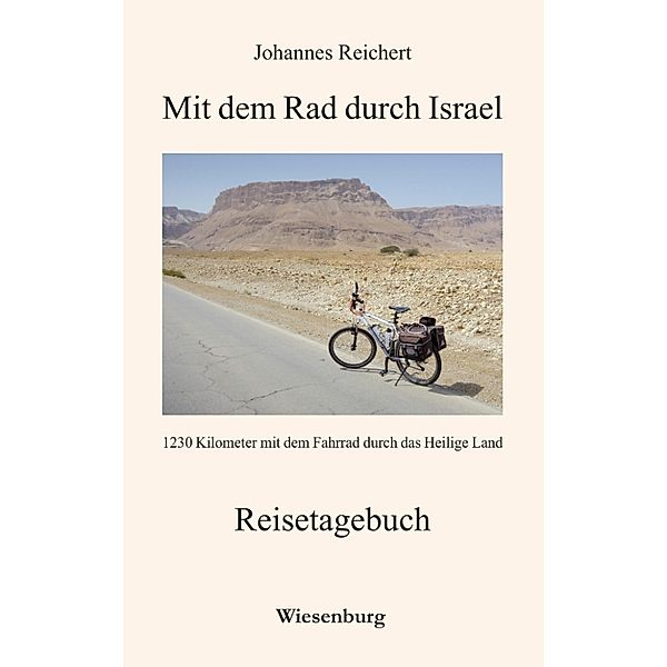 Mit dem Rad durch Israel, Johannes Reichert