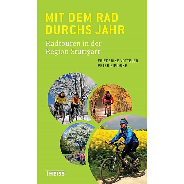 Mit dem Rad durchs Jahr, Friederike Votteler, Peter Pipiorke