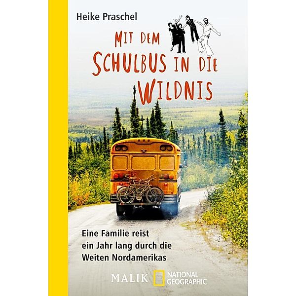 Mit dem Schulbus in die Wildnis, Heike Praschel