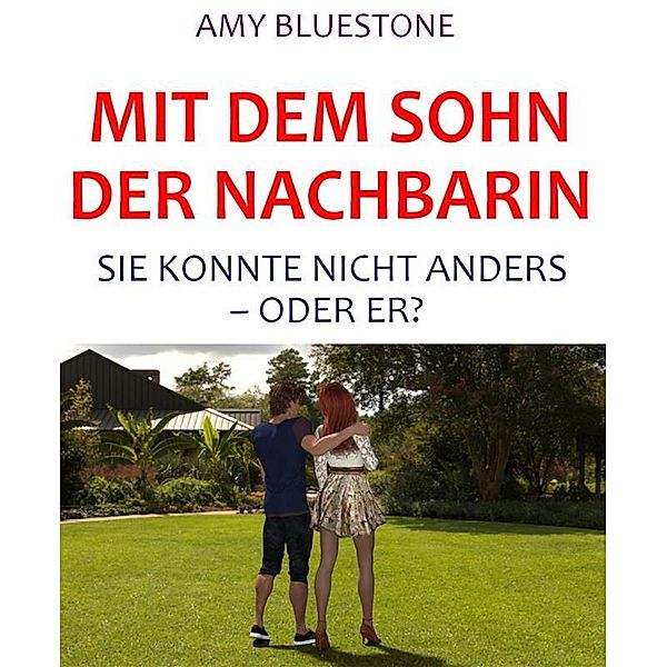 Mit dem Sohn der Nachbarin, Amy Bluestone