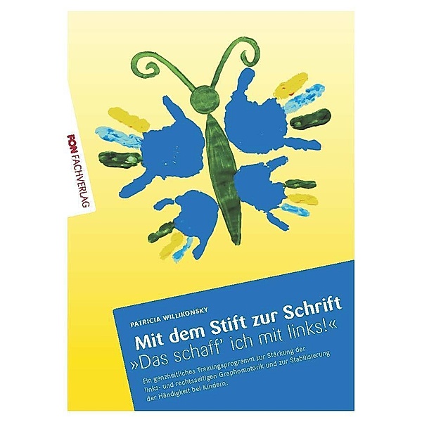 Mit dem Stift zur Schrift - Das schaff' ich mit links!, Patricia Willikonsky