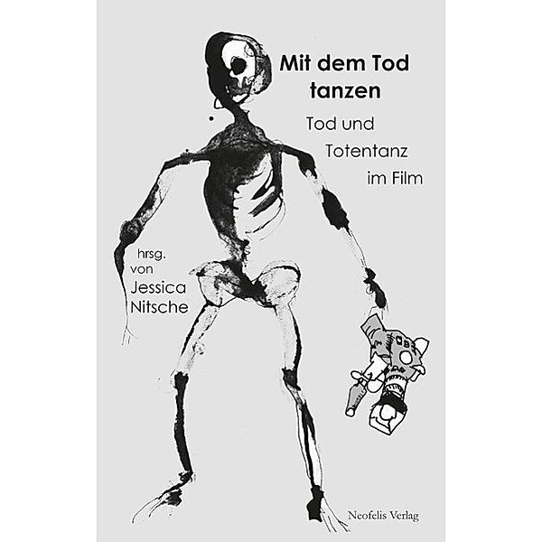 Mit dem Tod tanzen, Andreas Becker, Mariaelisa Dimino, Silke Hoklas, Susanne Kaul, Felix Lenz, Jessica Nitsche, Jean-Pierr Palmier