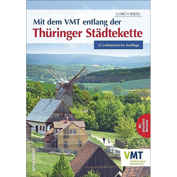 Mit dem VMT entlang der Thüringer Städtekette, Ulrich Seidel