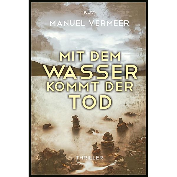 Mit dem Wasser kommt der Tod / Cora Remy Bd.1, Manuel Vermeer