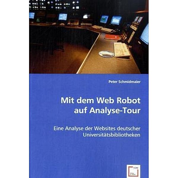 Mit dem Web Robot auf Analyse-Tour, Peter Schmidmaier