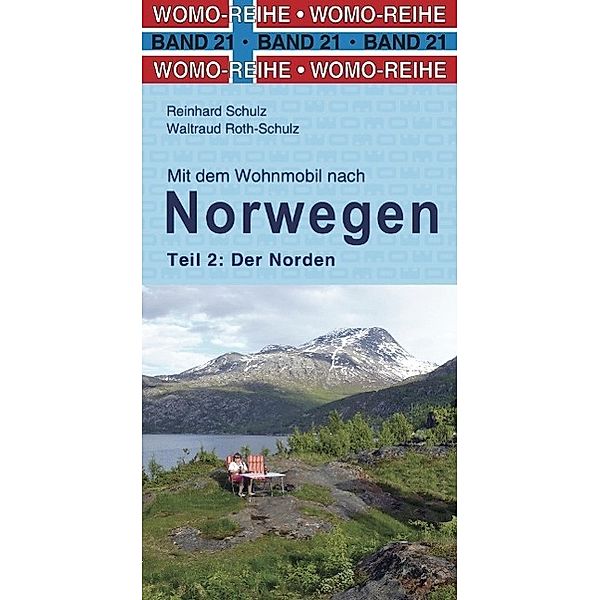 Mit dem Wohnmobi nach Norwegen, Reinhard Schulz, Waltraud Roth-Schulz