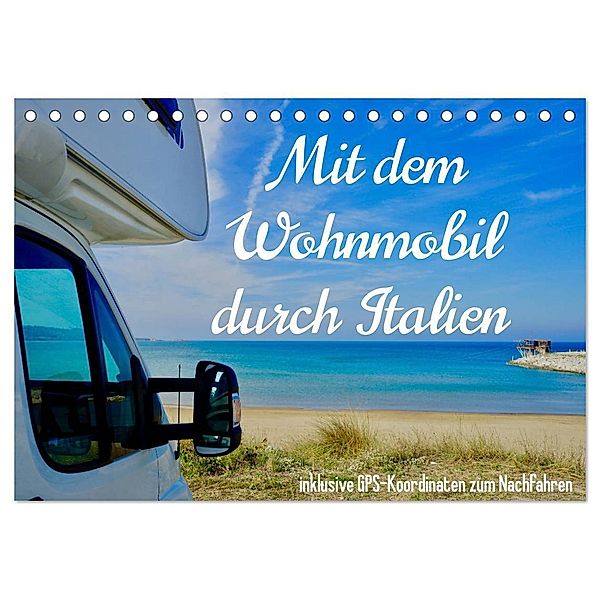 Mit dem Wohnmobil durch Italien (Tischkalender 2025 DIN A5 quer), CALVENDO Monatskalender, Calvendo, Johannes Jansen