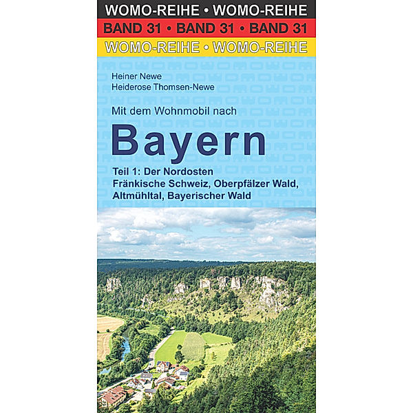 Mit dem Wohnmobil nach Bayern, Heiner Newe, Heiderose Thomsen-Newe