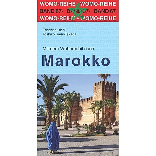 Mit dem Wohnmobil nach Marokko, Friedrich Riehl, Toshiko Riehl-Takada