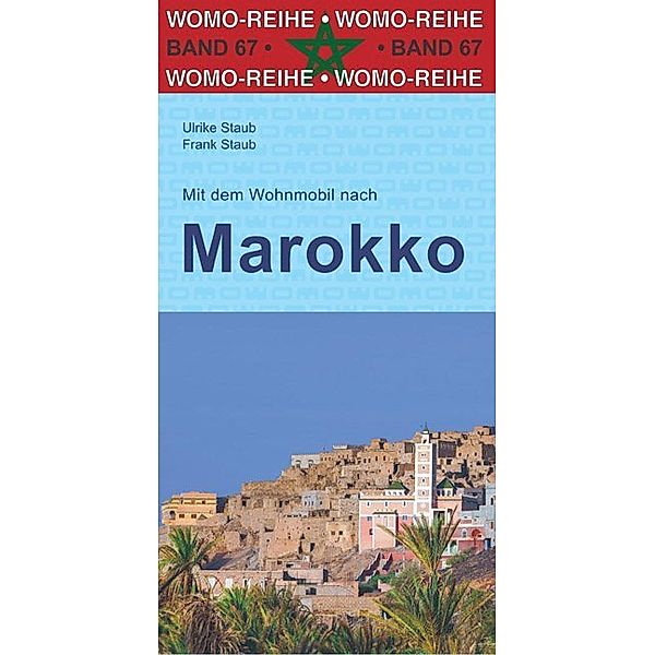 Mit dem Wohnmobil nach Marokko, Ulrike Staub, Frank Staub