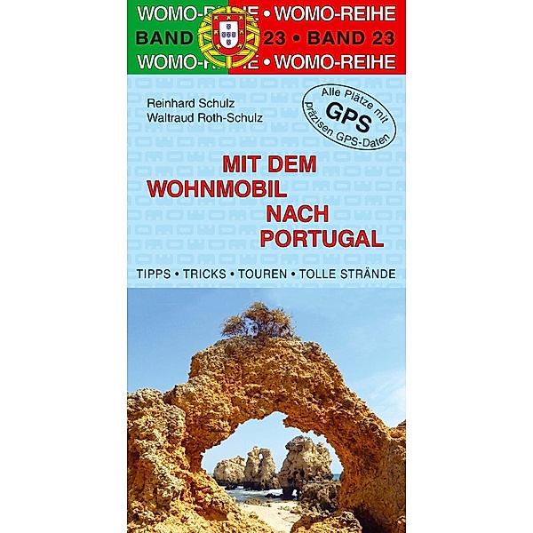 Mit dem Wohnmobil nach Portugal, Reinhard Schulz, Waltraud Roth-Schulz