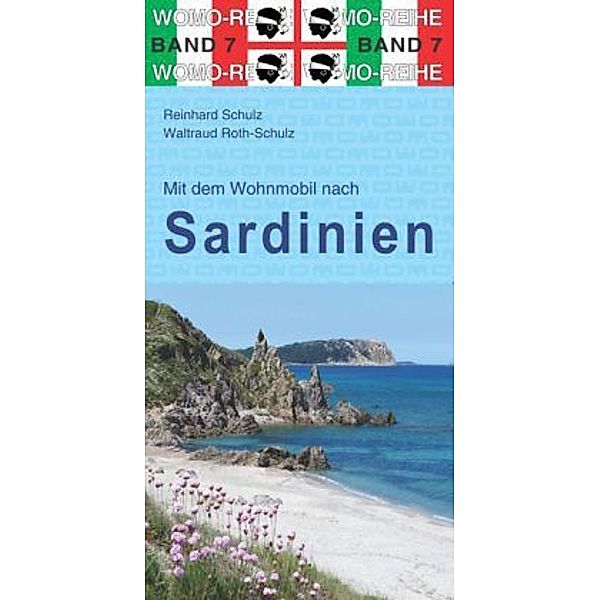 Mit dem Wohnmobil nach Sardinien, Reinhard Schulz, Waltraud Roth-Schulz