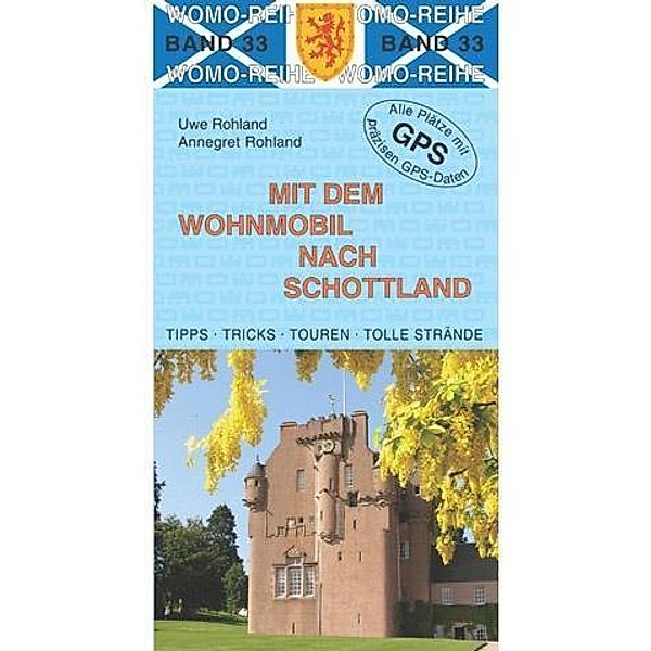 Mit dem Wohnmobil nach Schottland, Uwe Rohland, Annegret Rohland