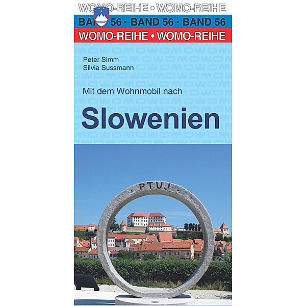 Mit dem Wohnmobil nach Slowenien, Peter Simm, Silvia Sussmann