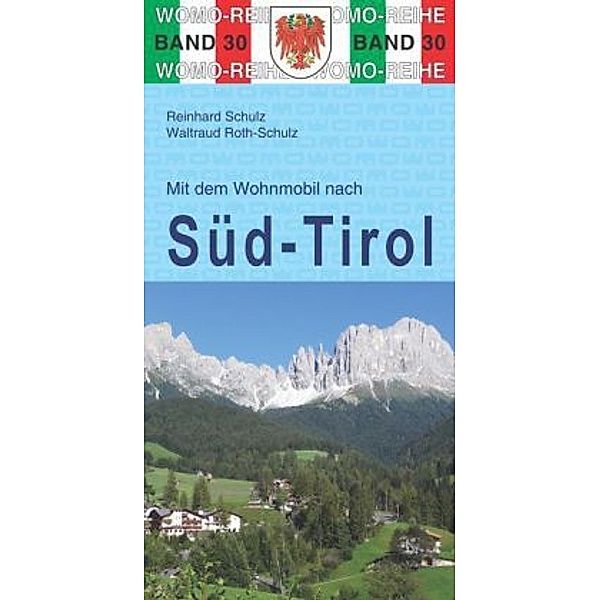 Mit dem Wohnmobil nach Süd-Tirol, Reinhard Schulz, Waltraud Roth-Schulz