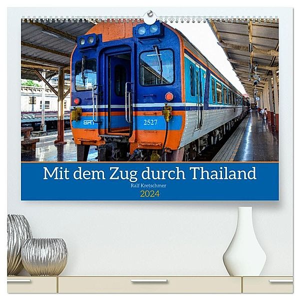 Mit dem Zug durch Thailand von Ralf Kretschmer (hochwertiger Premium Wandkalender 2024 DIN A2 quer), Kunstdruck in Hochglanz, Ralf Kretschmer