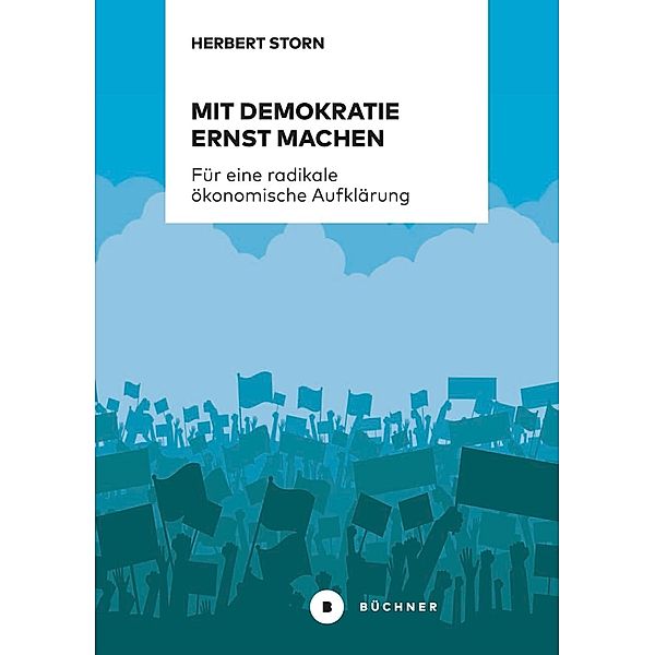 Mit Demokratie ernst machen, Herbert Storn