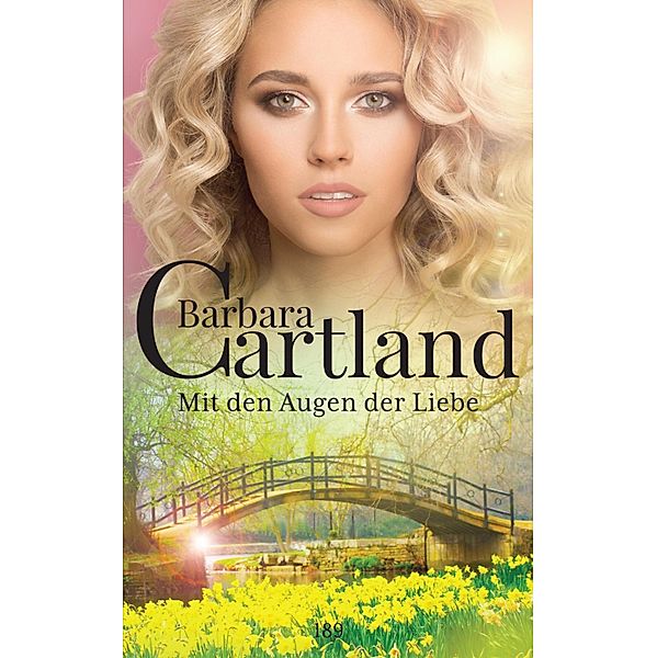 Mit den Augen der Liebe / Die zeitlose Romansammlung von Barbara Cartland Bd.189, Barbara Cartland