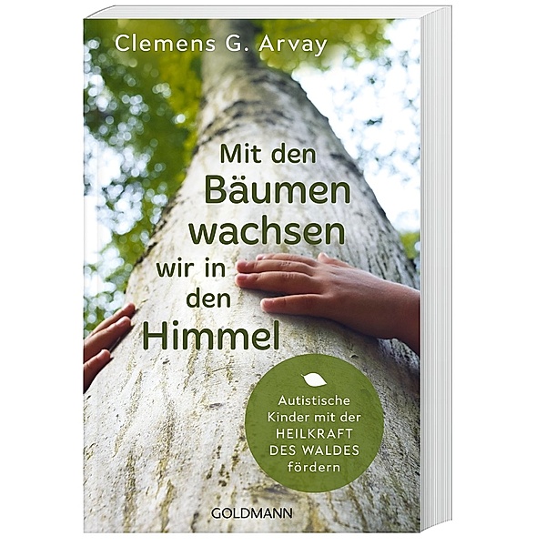 Mit den Bäumen wachsen wir in den Himmel, Clemens G. Arvay