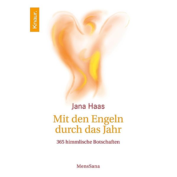 Mit den Engeln durch das Jahr / MensSana, Jana Haas