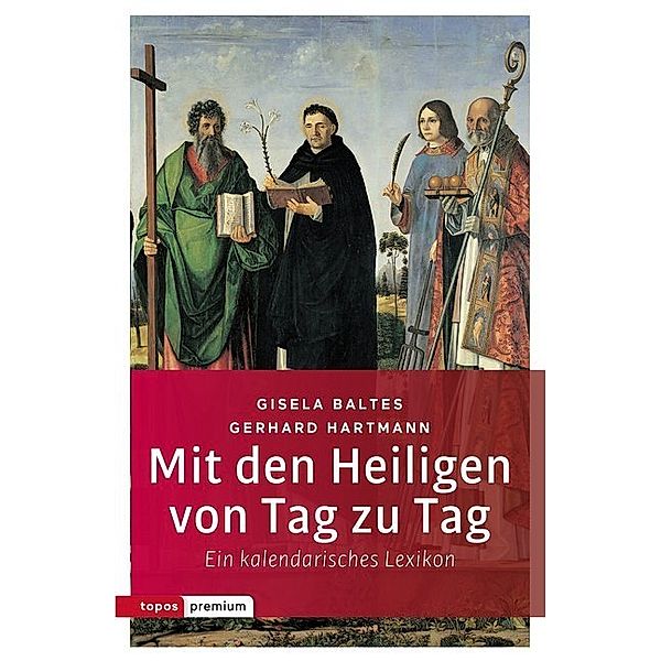 Mit den Heiligen von Tag zu Tag, Gisela Baltes, Gerhard Hartmann