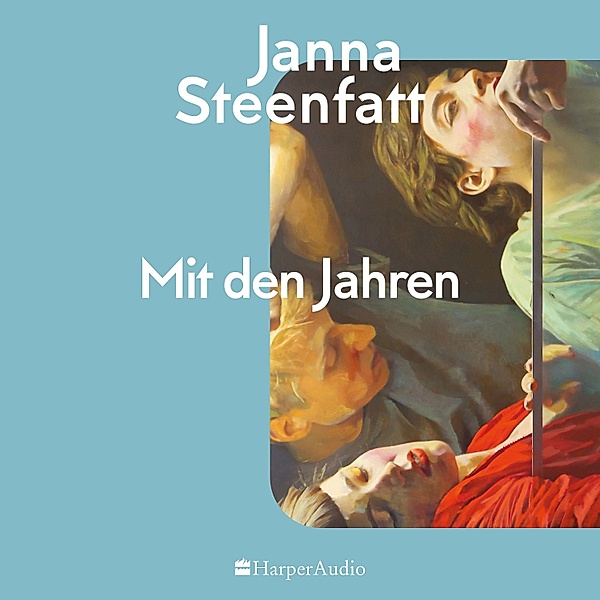 Mit den Jahren (ungekürzt), Janna Steenfatt