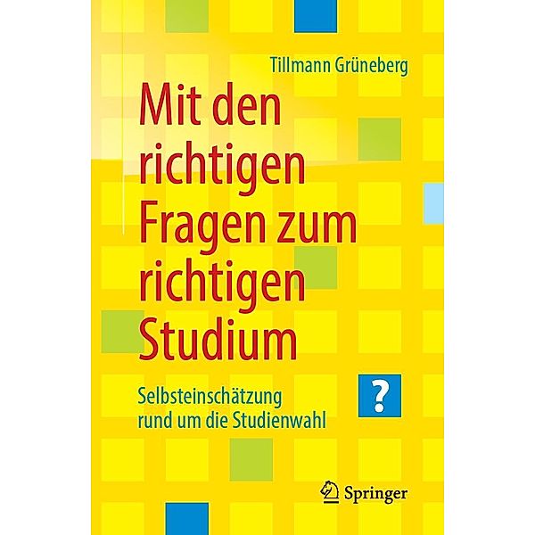 Mit den richtigen Fragen zum richtigen Studium, Tillmann Grüneberg