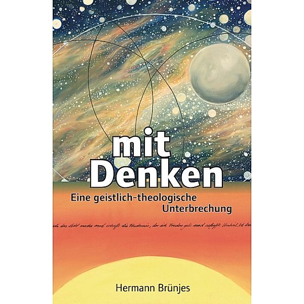 mit Denken / mit Geist, Herz und Theologie Bd.1, Hermann Brünjes