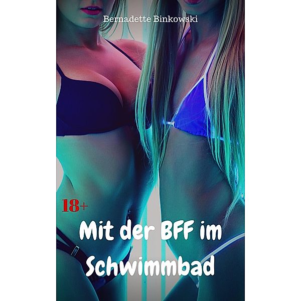 Mit der BFF im Schwimmbad, Bernadette Binkowski