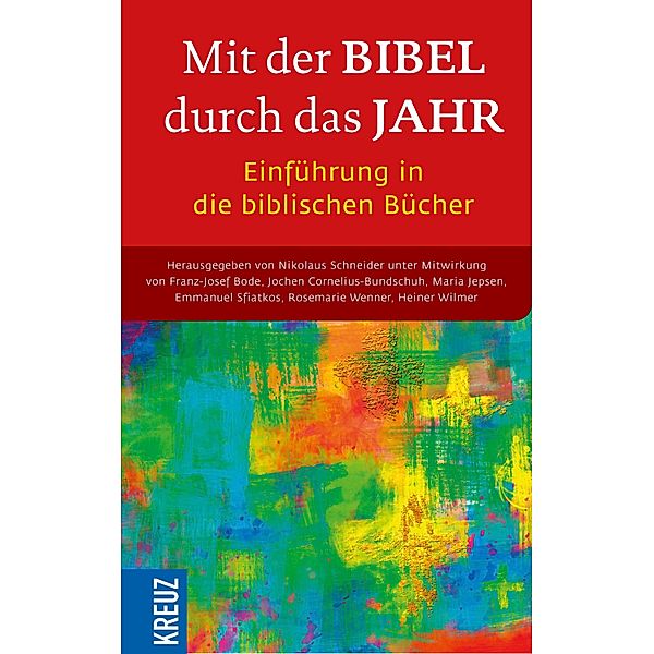 Mit der Bibel durch das Jahr. Einführung in die biblischen Bücher