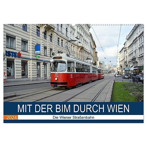 Mit der Bim durch Wien - Die Wiener Strassenbahn (Wandkalender 2024 DIN A2 quer), CALVENDO Monatskalender, Wolfgang Gerstner