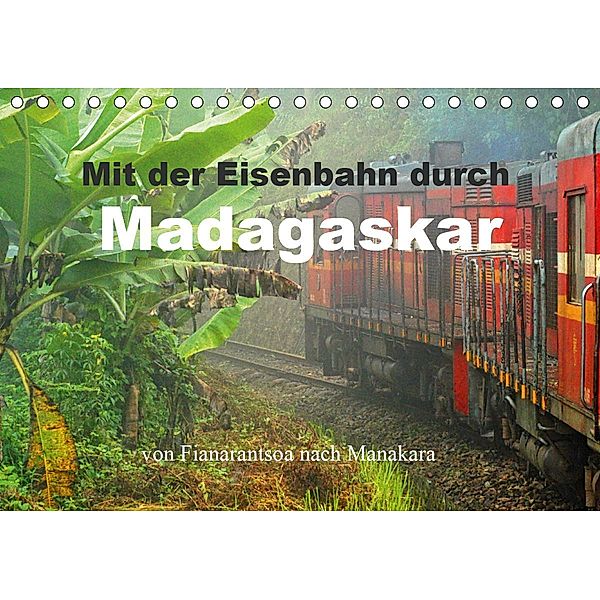 Mit der Eisenbahn durch Madagaskar (Tischkalender 2021 DIN A5 quer), Joern Stegen