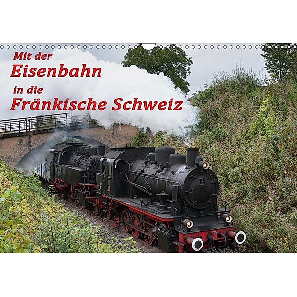 Mit der Eisenbahn in die Fränkische Schweiz (Wandkalender 2021 DIN A3 quer), Oldshutterhand